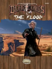 Deadlands Reloaded: The Flood