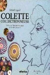 Colette collectionneuse Gérard Ingold