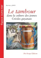 Le tambour dans la culture des jeunes Créoles guyanais