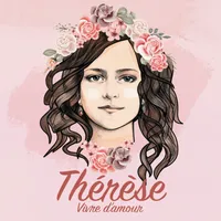 Thérèse - Vivre d'amour