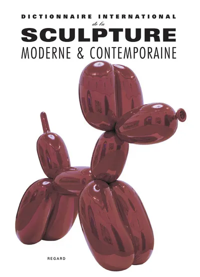 Livres Arts Beaux-Arts Sculpture Dictionnaire international de la sculpture moderne & contemporaine Alain Monvoisin