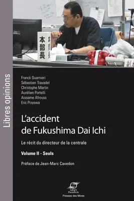 2, L'accident de Fukushima Dai Ichi, Le récit du directeur de la centrale