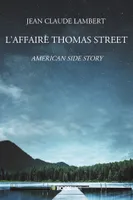 L'AFFAIRE THOMAS STREET, AMERICAN SIDE STORY