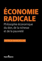 Économie radicale, Philosophie économique du don, de la richesse et de la pauvreté