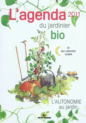 L'agenda du jardinier bio 2011