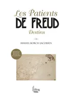 Les Patients de Freud Destins - Nouvelle édition revue et augmentée