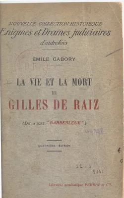 La vie et la mort de Gilles de Raiz, Dit à tort Barbebleue