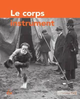 Techniques & culture, n° 62, Le corps instrument