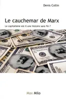 Le cauchemar de Marx, Le capitalisme est-il une histoire sans fin ?