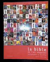 La bible de l'art singulier inclassable & insolite, Tome II, La bible de l'art singulier inclassable et insolite Tome II
