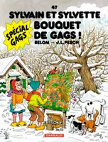 Sylvain et Sylvette., 47, Sylvain et Sylvette - Tome 47 - Bouquet de gags !