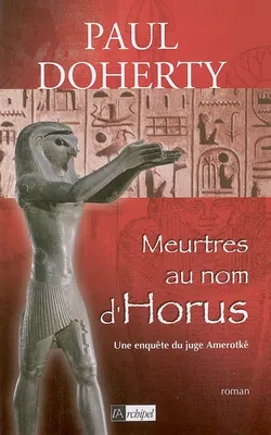Une enquête du juge Amerotkê, Meurtres au nom d'Horus, roman