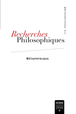 Recherches philosophiques n°6 - Premier semestre 2018, Métaphysique