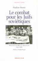 Le combat pour les juifs soviétiques - Washington-Moscou-Jérusalem - 1953-1989, Washington-Moscou-Jérusalem - 1953-1989