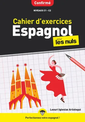 Cahier d'exercices espagnol pour les nuls, Confirmé