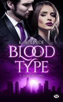 3, Blood Type, T3 : Jusqu'au sang