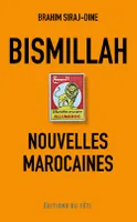 Bismillah, Nouvelles marocaines