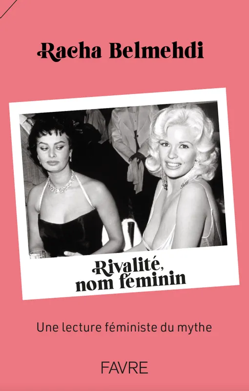 Livres Féminismes et LGBT++ Féminismes et LGBTQIA+ Rivalité, nom féminin Racha Belmehdi