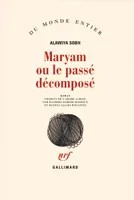 Maryam ou Le passé décomposé, roman