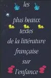 Les plus beaux textes de la littérature française sur l'enfance