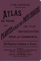 Atlas de poche des plantes utiles des pays chauds les plus importantes pour le commerce