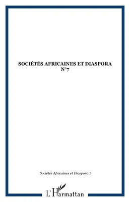 SOCIÉTÉS AFRICAINES ET DIASPORA N°7