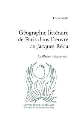 Géographie littéraire de Paris dans l'oeuvre de Jacques Réda, Le flâneur mégapolitain