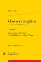 oeuvres complètes, Entrée d'Henri II à Lyon, 1548, Dédicaces et Pièces d'Escorte