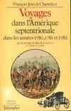 Voyages dans l’Amérique septentrionale dans les années 1780, 1781 et 1782, dans les années 1780, 1781 et 1782...