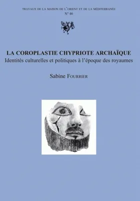 La coroplastie chypriote archaïque, Identités culturelles et politiques à l'époque des royaumes