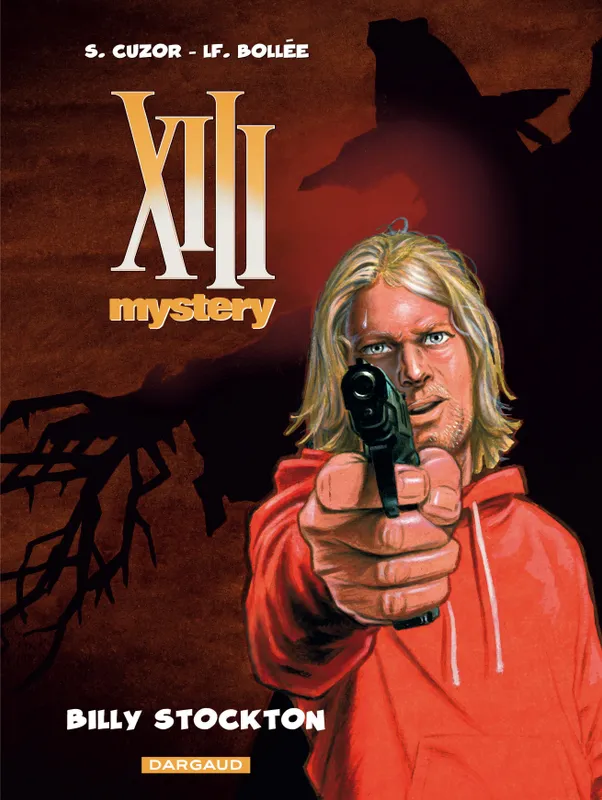 Livres BD BD adultes 6, XIII Mystery - Tome 6 - Billy Stockton Steve Cuzor, LF Bollée