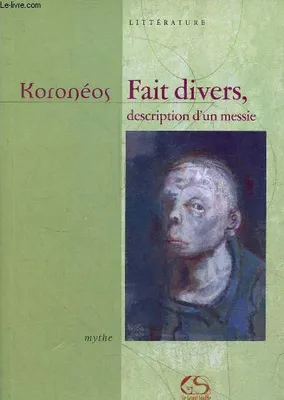 Ontologie, 4, Fait divers, description d'un messie, mythe