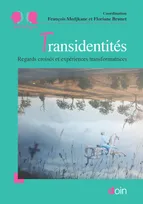 Transidentités, Regards croisés et expériences transformatrices