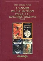 L'année de la fiction., 2, L' Année de la Fiction / 2, Bibliographie critique courante de l'autre littérature [1990]