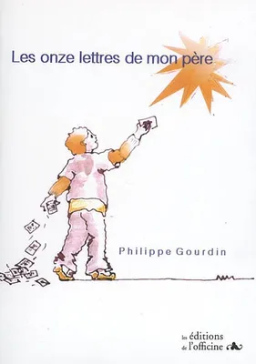 Philippe GOURDIN Les onze lettres de mon père