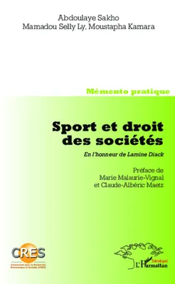 Sport et droit des sociétés. En l'honneur de Lamine Diack, Memento pratique - Co-édition CRES