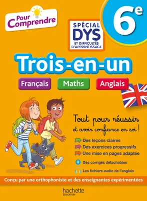 Trois-en-un français, maths, anglais / 6e spécial dys et difficultés d'apprentissage
