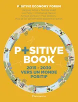 P+sitive Book, 2015-2030 Vers un monde positif