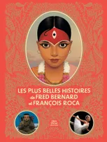 Les Plus Belles Histoires de Fred Bernard et François Roca