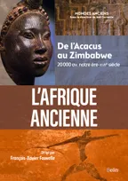 L'Afrique ancienne (compact), De l'Acacus au Zimbabwe (20000 avant notre ère-XVIIe siècle)