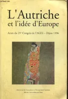 L'Autrice et l'idée de l'Europe - Actes du 29e Congrès de l'AGES, 10 au 12 mai 196 à Dijon, actes du 29e congrès de l'AGES, 10 au 12 mai 1996 à Dijon