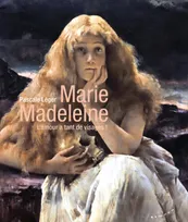 Marie Madeleine, L'amour a tant de visages !