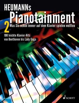 Heumanns Pianotainment, 100 Hits faciles de Beethoven à Lady Gaga. piano. Recueil de chansons.