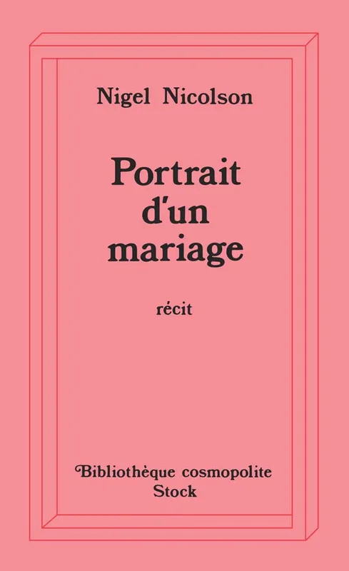 Livres Littérature et Essais littéraires Romans contemporains Etranger Portrait d'un mariage Nigel Nicolson