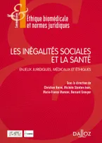 Les inégalités sociales et la santé - 1re ed., Enjeux juridiques, médicaux et éthiques