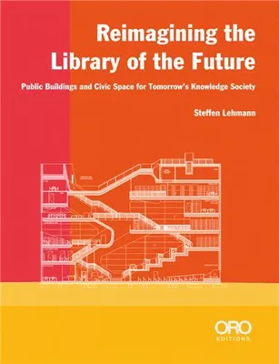 Reimagining the Library of the Future /anglais