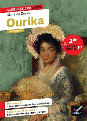 Ourika (2de, lecture cursive 1re), suivi d'un parcours « Héros et héroïnes noirs dans la littérature française » Claire de Duras, Johan Faerber