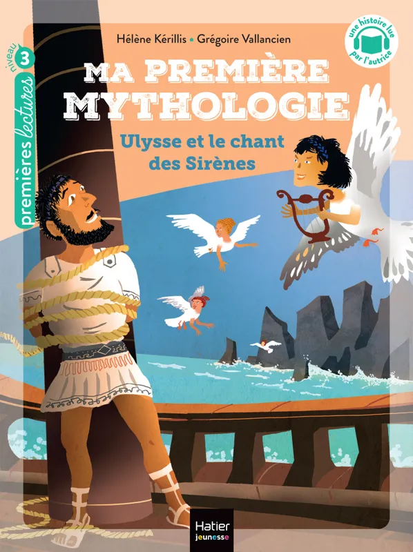 Livres Jeunesse de 6 à 12 ans Premières lectures 12, Ma première mythologie - Ulysse et le chant des sirènes CP/CE1 6/7 ans Hélène Kérillis