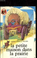 La Petite maison dans la prairie, 1, Petite maison dans la prairie  t1 (La), - LE MONDE D'AUTREFOIS, DES 9/10 ANS