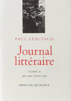 Journal littéraire (Tome 2-Juin 1928 - février 1940), JUIN 1928 - FEVRIER 1940